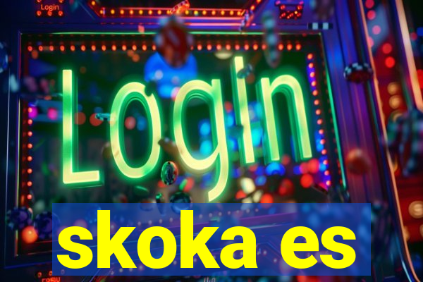 skoka es